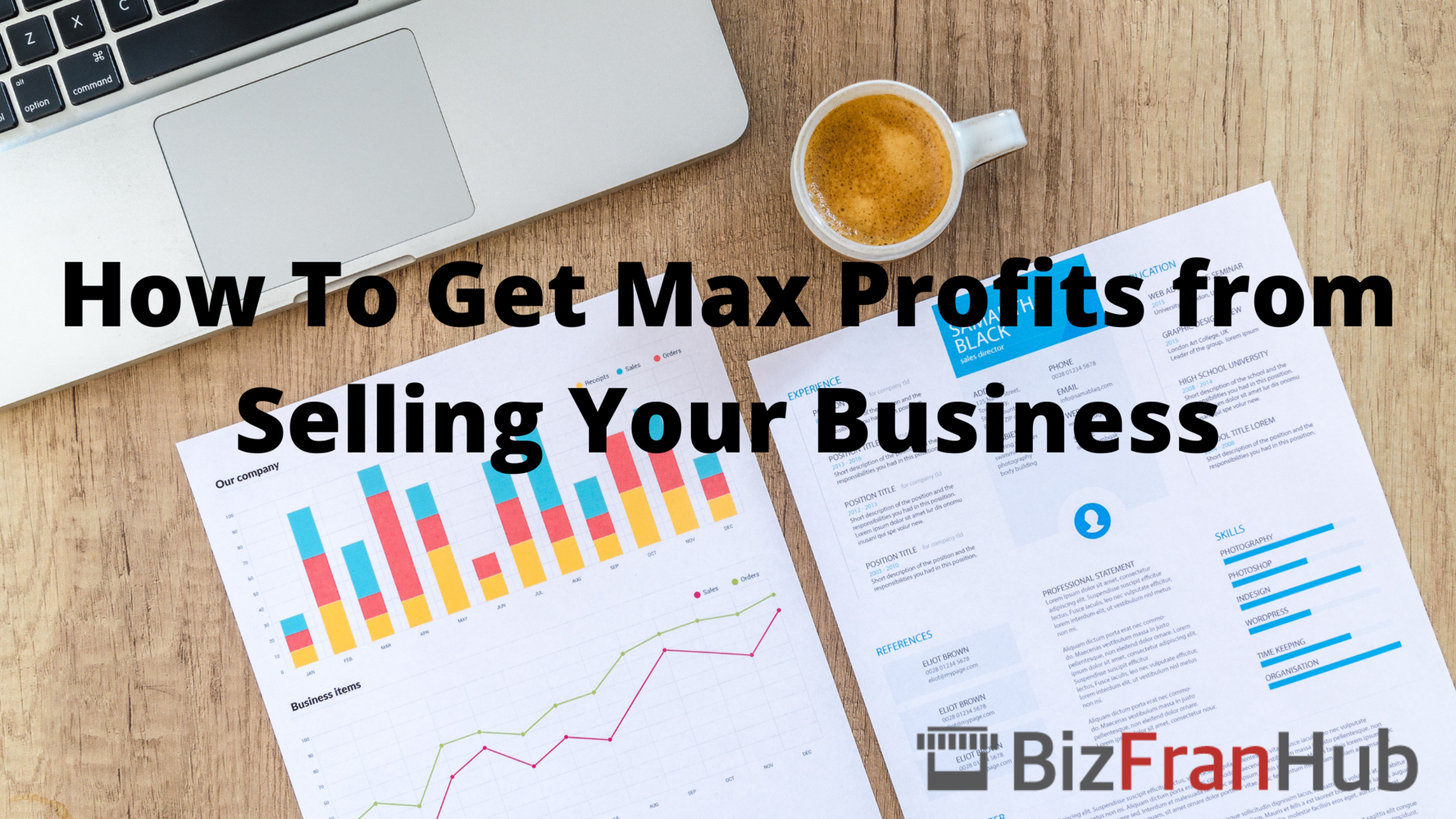 How To Get Max Profits from Selling Your Business