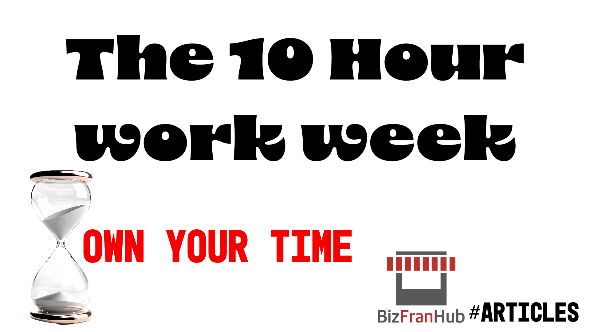 Achieving a 10-15 Hour Work Week in Semi-Absentee Franchise Ownership